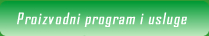 Proizvodni program i usluge